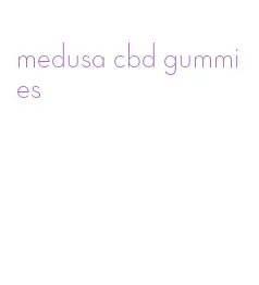 medusa cbd gummies