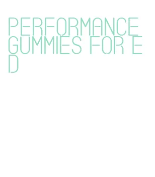 performance gummies for ed