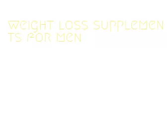 weight loss supplements for men