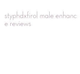 styphdxfirol male enhance reviews