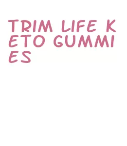 trim life keto gummies