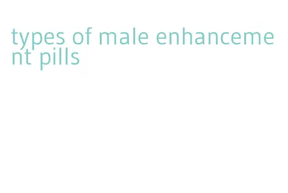 types of male enhancement pills