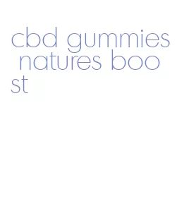 cbd gummies natures boost