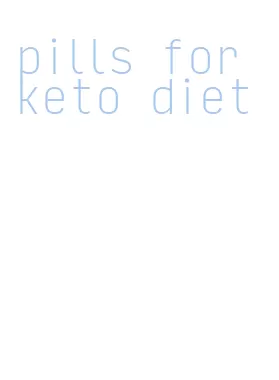 pills for keto diet