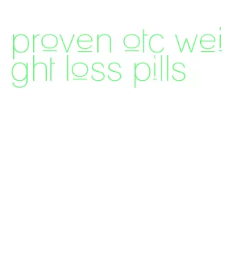 proven otc weight loss pills