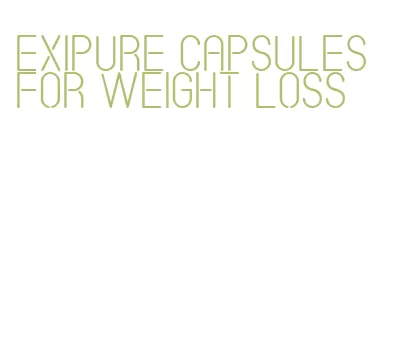 exipure capsules for weight loss