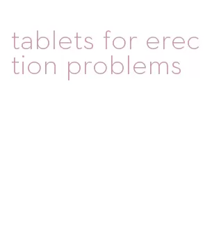 tablets for erection problems