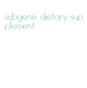 subgenix dietary supplement