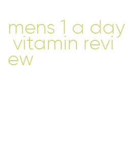 mens 1 a day vitamin review