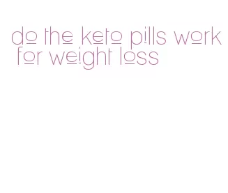 do the keto pills work for weight loss