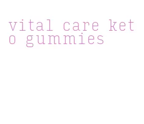 vital care keto gummies