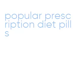 popular prescription diet pills