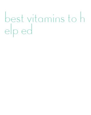 best vitamins to help ed