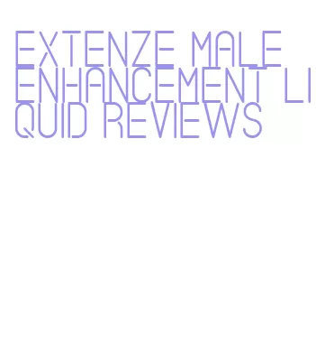 extenze male enhancement liquid reviews