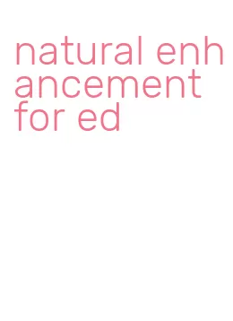 natural enhancement for ed