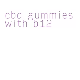 cbd gummies with b12