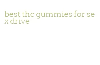 best thc gummies for sex drive