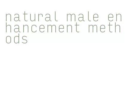 natural male enhancement methods