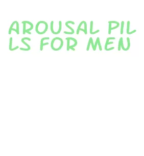 arousal pills for men