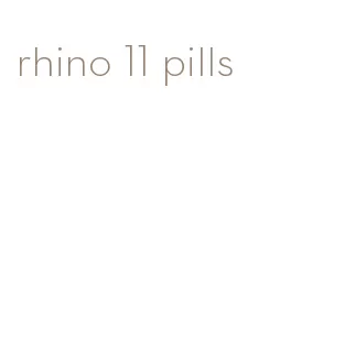 rhino 11 pills