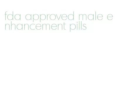 fda approved male enhancement pills