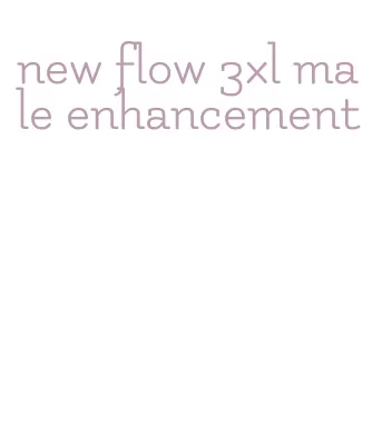 new flow 3xl male enhancement