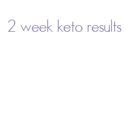 2 week keto results