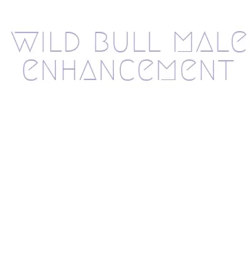 wild bull male enhancement