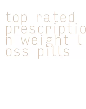 top rated prescription weight loss pills