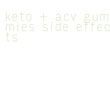 keto + acv gummies side effects