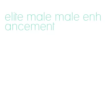 elite male male enhancement