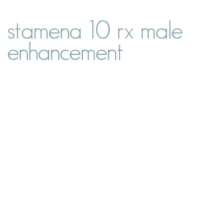 stamena 10 rx male enhancement