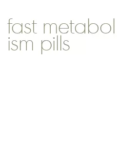 fast metabolism pills