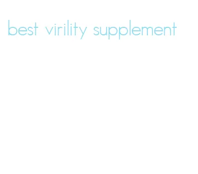 best virility supplement