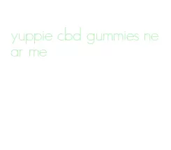 yuppie cbd gummies near me