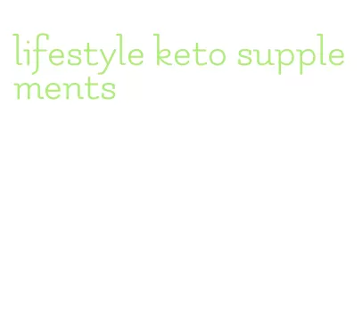 lifestyle keto supplements