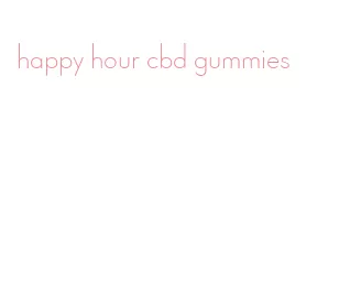 happy hour cbd gummies