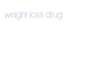 weight loss drug