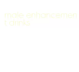 male enhancement drinks