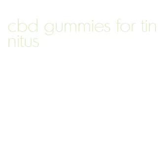 cbd gummies for tinnitus