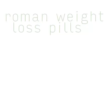 roman weight loss pills