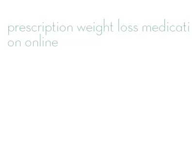 prescription weight loss medication online