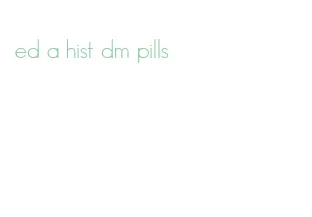 ed a hist dm pills