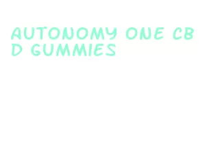 autonomy one cbd gummies