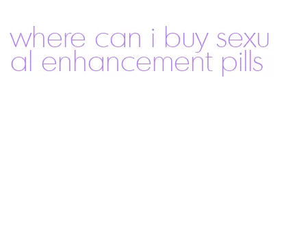 where can i buy sexual enhancement pills