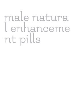 male natural enhancement pills