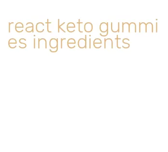 react keto gummies ingredients