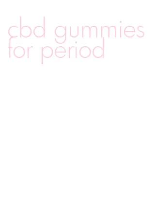 cbd gummies for period