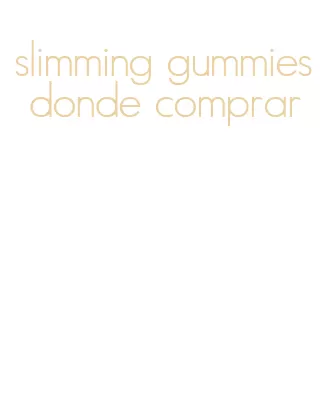 slimming gummies donde comprar