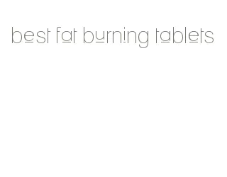 best fat burning tablets